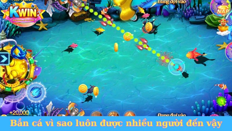 Bắn cá vì sao luôn được nhiều người đến vậy