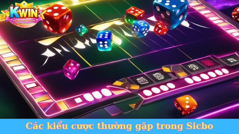 Các kiểu cược thường gặp trong Sicbo