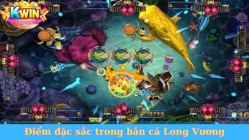 Điểm đặc sắc trong bắn cá Long Vương