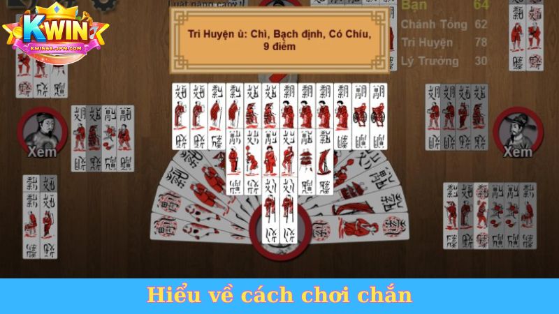 Hiểu về cách chơi chắn