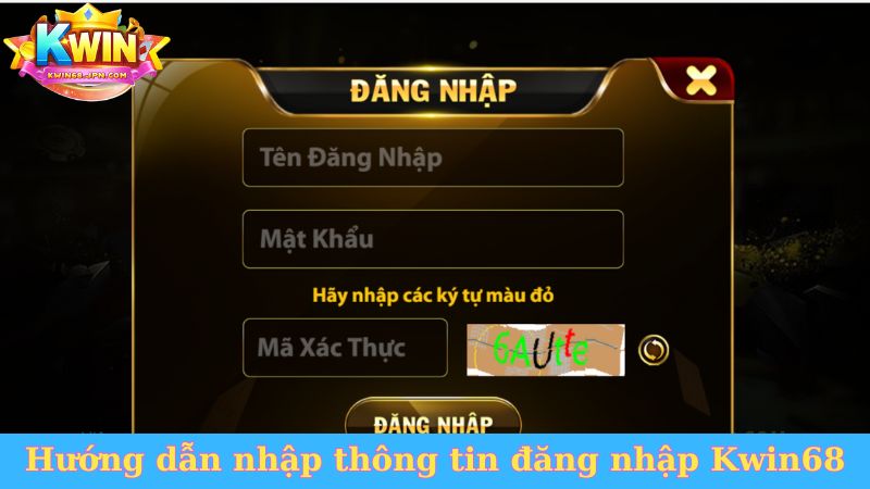 Hướng dẫn nhập thông tin đăng nhập Kwin68