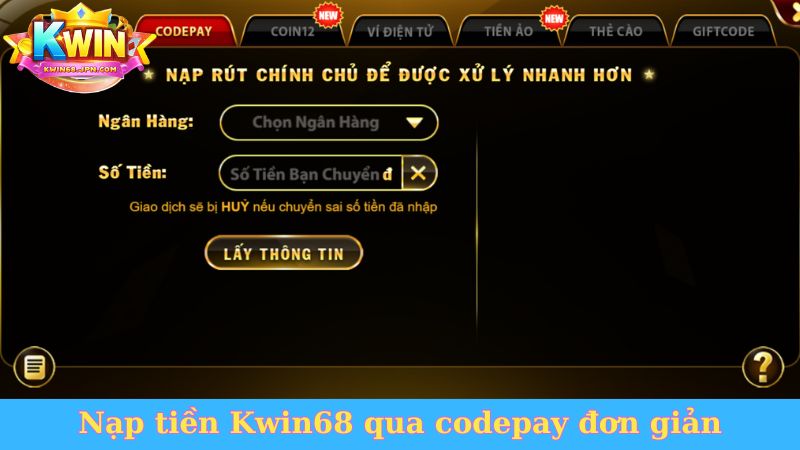 Nạp tiền Kwin68 qua codepay đơn giản