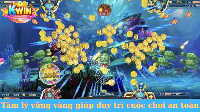 Tâm lý vững vàng giúp duy trì cuộc chơi an toàn