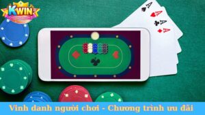Vinh danh người chơi Kwin68 - Chương trình ưu đãi