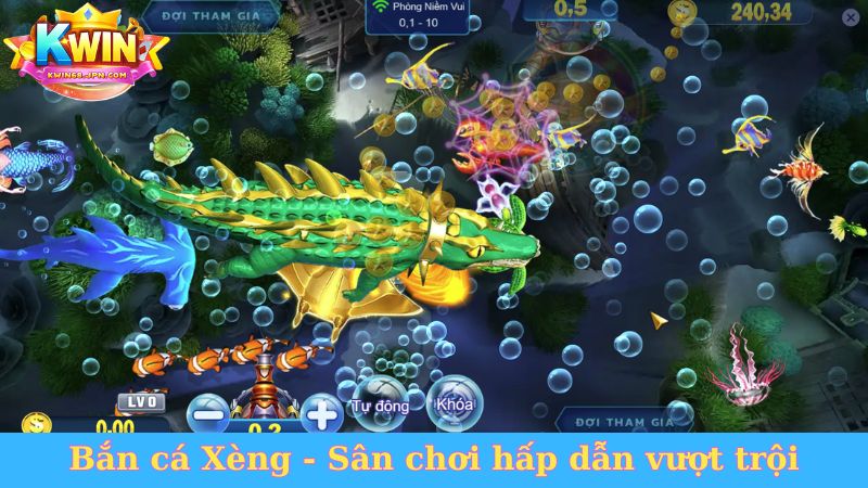Bắn cá Xèng - Sân chơi hấp dẫn vượt trội