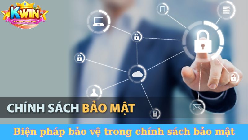 Biện pháp bảo vệ trong chính sách bảo mật