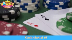 Cách chơi xì tố