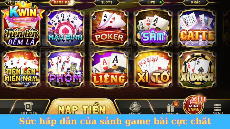 Sức hấp dẫn của sảnh game bài cực chất